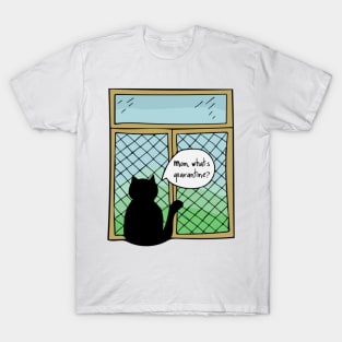 Hand Drawn Illustrations Cat At the Window Mom What is Quarantine Cat Gift T-Shirt